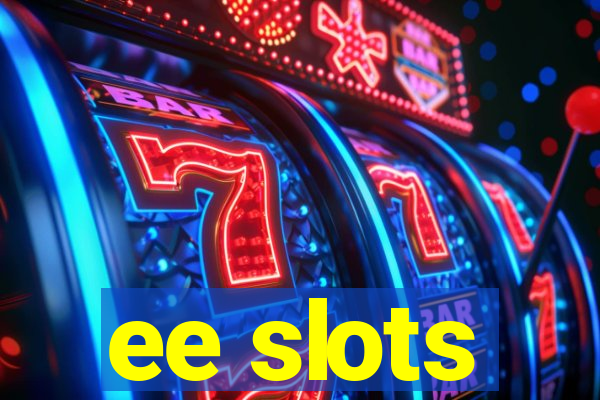 ee slots